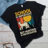 Gift For Hunter – School is Important but Hunting is Importanter – Funny Hunting Tee for Men